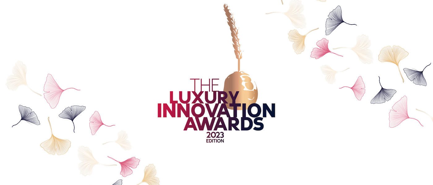 Luxury Innovation Awards 2023: time to apply!