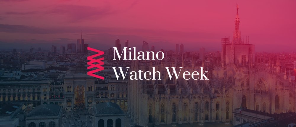 Watch enthusiasts and professionals, get ready for Milano Watch Week!